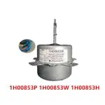 1H00853P 1H00853W 1H00853H air conditioner motor